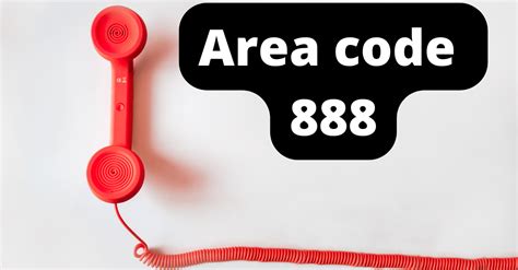 should i answer 888 numbers|888 Area Code: The Complete Guide .